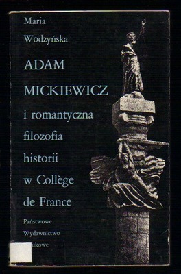 Adam Mickiewicz i romantyczna filozofia historii w College de France