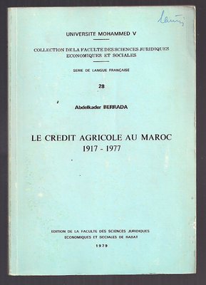 Le credit agricole au Maroc 1917-1977