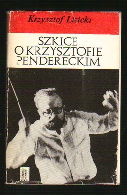 Szkice o Krzysztofie Pendereckim...
