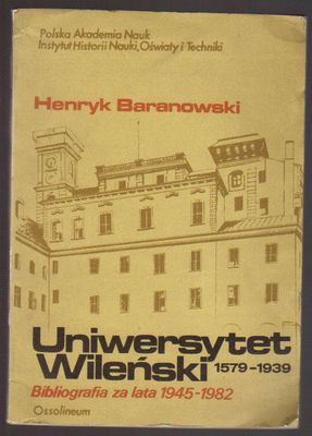 Uniwersytet Wileński. Bibliografia za lata 1945-1982