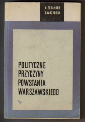 Polityczne przyczyny Powstania Warszawskiego