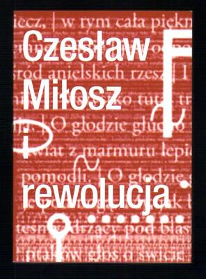 Czesław Miłosz i rewolucja