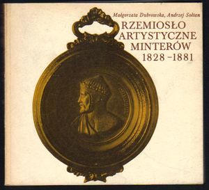 Rzemiosło artystyczne Minterów 1828-1881