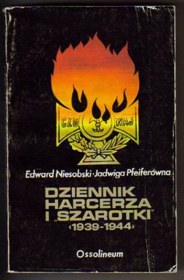 Dziennik harcerza i szarotki 1939-1944
